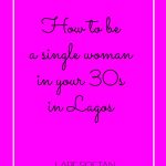 How to be a single woman in your 30s in Lagos (e-book)