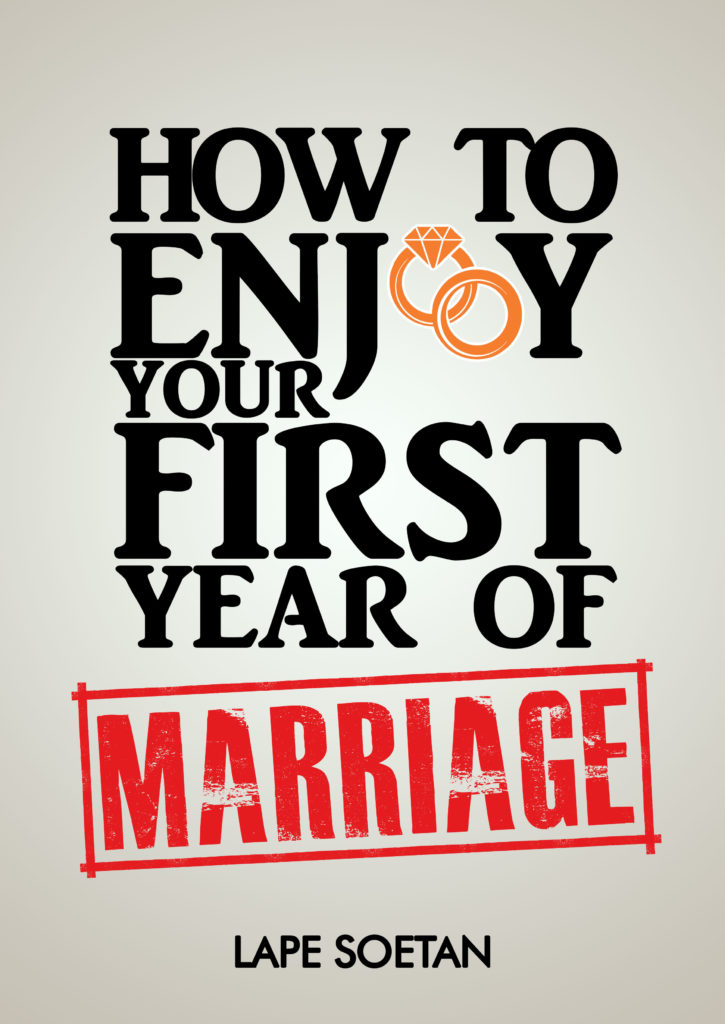 how to enjoy your first year of marriage by lape soetan
