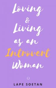 loving and living as an introvert woman by lape soetan www.lapesoetan.com