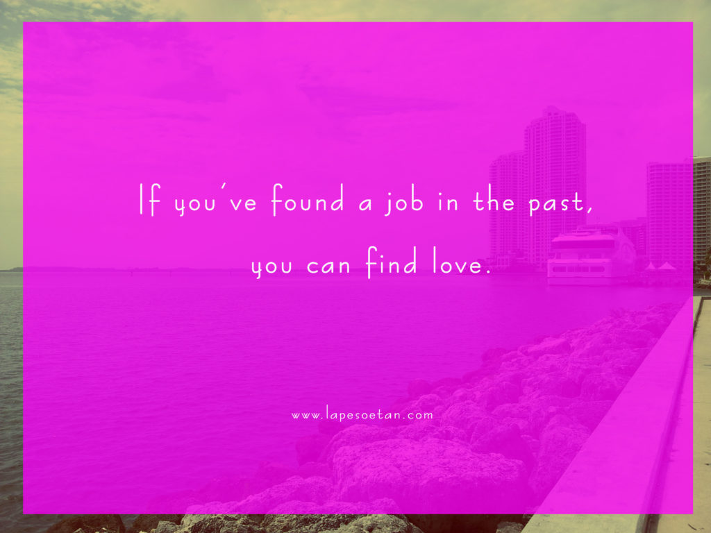 If you’ve found a job in the past, you can find love lapesoetan.com