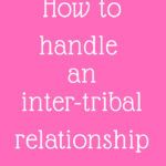 How to handle an inter-tribal relationship
