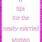 3 tips for the newly-married woman