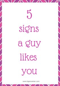 5 signs a guy likes you www.lapesoetan.com