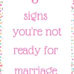 5 signs you’re not ready for marriage