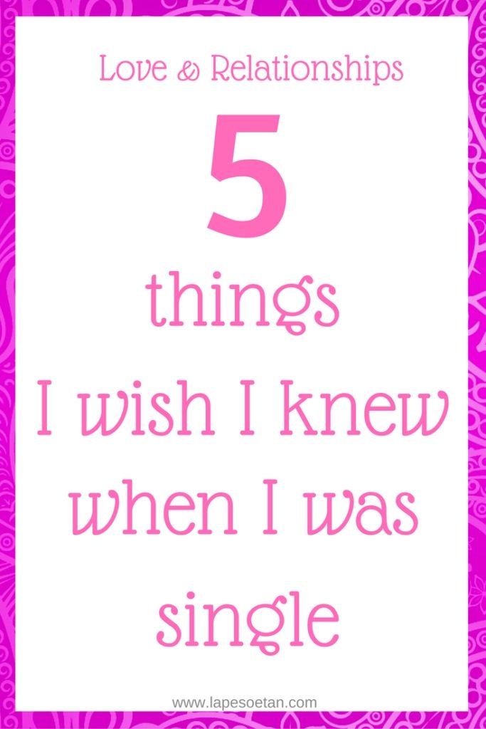 5-things-i-wish-i-knew-single-pinterest-www-lapesoetan-com