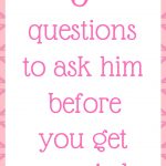 5 questions to ask him before you get married
