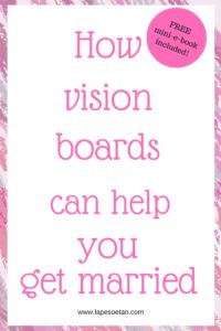 how-vision-boards-can-help-you-get-married-pinterest-www-lapesoetan-com