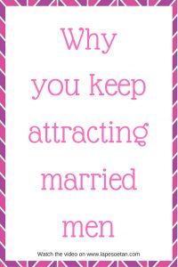 why you keep attracting married men