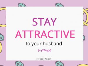 stay attractive to your husband www.lapesoetan.com