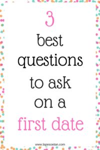4 best questions first date www.lapesoetan.com