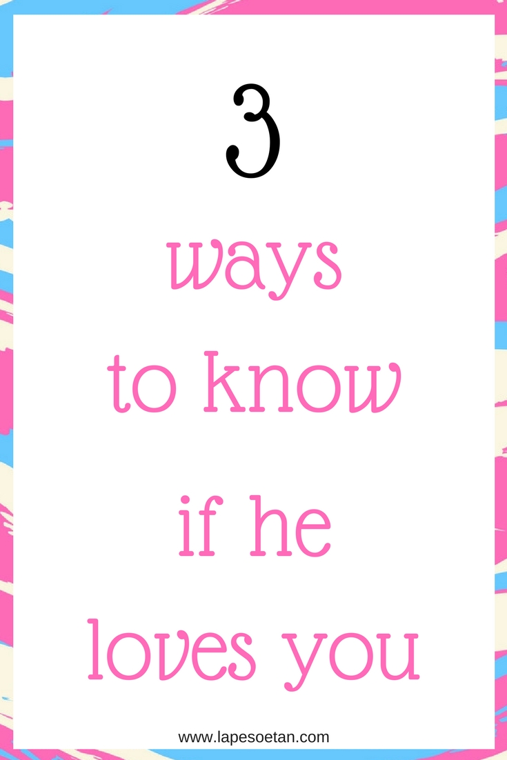 3 Ways To Know If He Loves You Lape Soetan