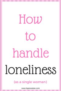 how to handle loneliness www.lapesoetan.com