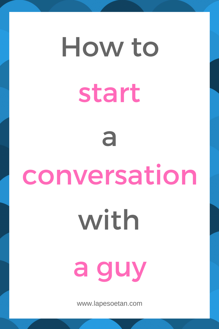 Things to start a conversation with a guy