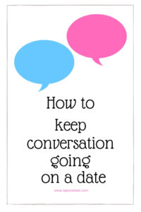 how to keep conversation going on a date www.lapesoetan.com