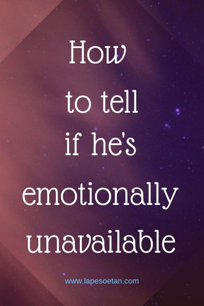 how to tell if he's emotionally unavailable PODCAST www.lapesoetan.com