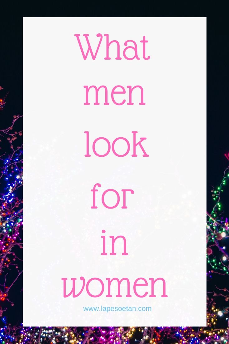 Woman in a what look for do men What Men