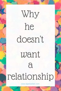 why he doesn't want a relationship www.lapesoetan.com