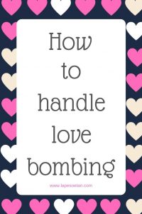 how to handle love bombing www.lapesoetan.com