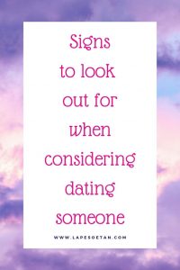 signs to look out for when considering dating someone PODCAST www.lapesoetan.com pinterest