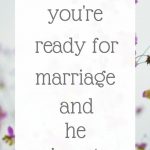 Podcast #71: What to do when you’re ready for marriage and he is not