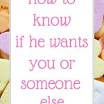Podcast #72: How to know if he wants you or someone else