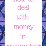 How to deal with money in relationships