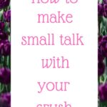 Podcast #88: How to make small talk with your crush