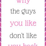 Why the guys you like don’t like you back