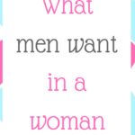 What men want in a woman