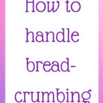 How to handle breadcrumbing