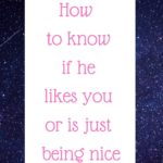 Podcast #51: How to know if he likes you or is just being nice