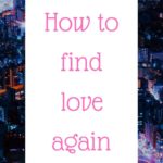 Podcast #54: How to find love again