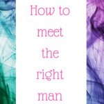 Podcast #60: How to meet the right man