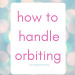 How to handle orbiting