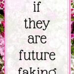 How to know if they’re future faking